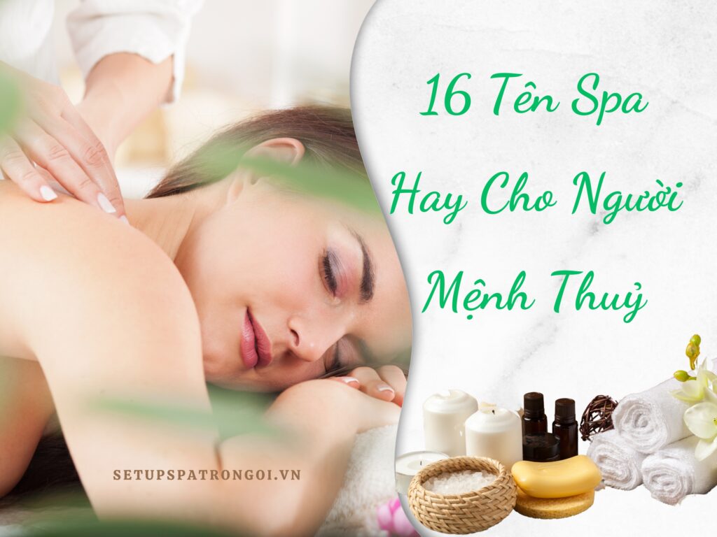 Tên spa hay cho người mênh thuỷ