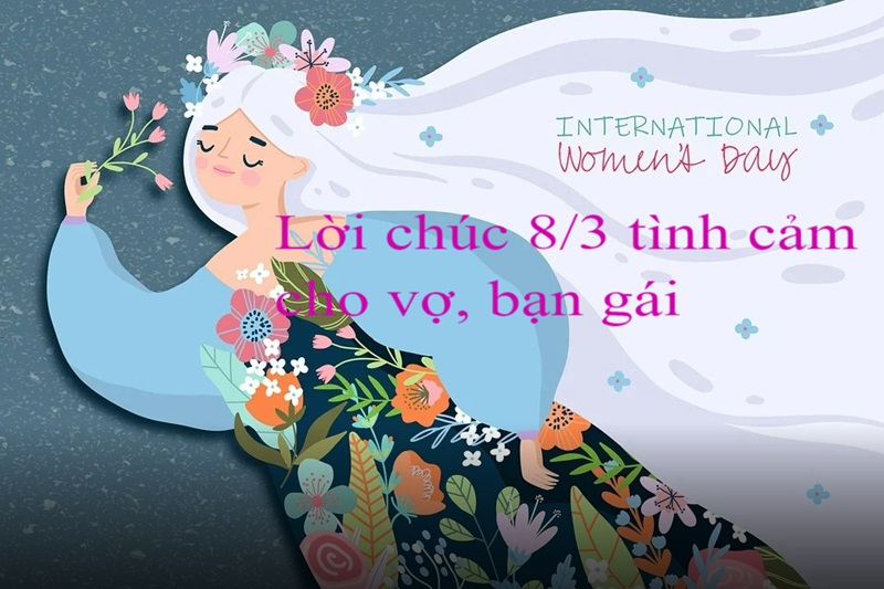 66 lời chúc 8/3 hay và ý nghĩa nhất