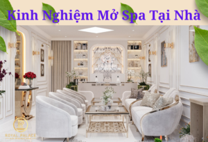 Kinh nghiệm mở spa tại nhà